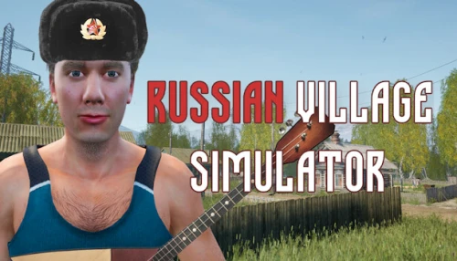 خرید بازی Russian Village Simulator