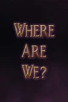 We Were Here Tomorrow