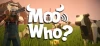 Moo Who?
