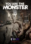 YOU ARE THE MONSTER