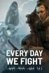 خرید بازی Every Day We Fight