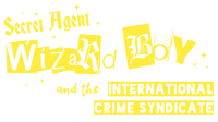 Secret Agent Wizard Boy and the International Crime Syndicate logo