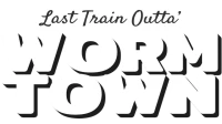 Last Train Outta Wormtown logo