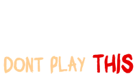 Dont Play This logo