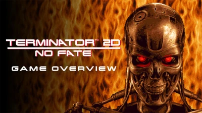 Terminator 2D: NO FATE Game Overview Trailer