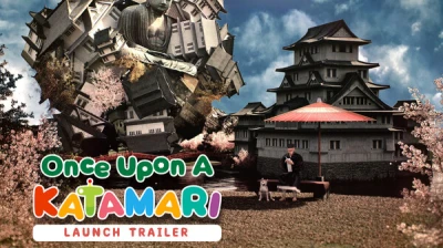 Once Upon A KATAMARI - Launch Trailer UK
