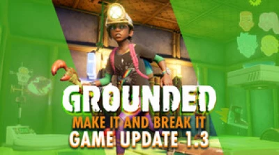 GROUNDED Make It and Break It Game Update 1.3