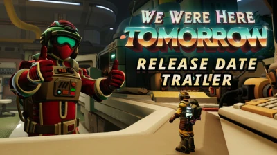 We Were Here Tomorrow - Release Date Trailer