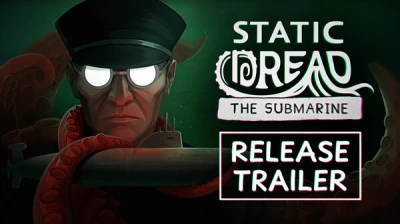Static Dread: The Submarine - Release Trailer