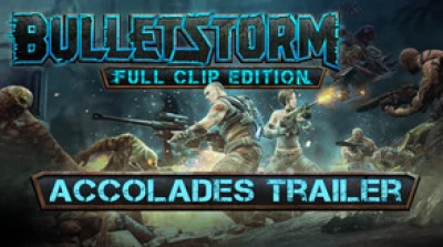 Bulletstorm: Full Clip Edition Accolades Trailer - PEGI