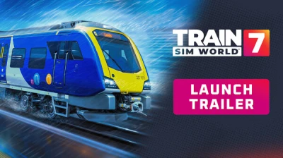 Train Sim World® 7: Launch Trailer - OUT NOW