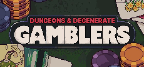 Dungeons And Degenerate Gamblers