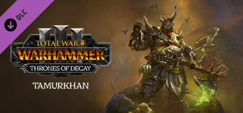 Total War WARHAMMER 3 Tamurkhan – Thrones of Decay