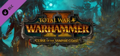Total War WARHAMMER 2 Curse of the Vampire Coast