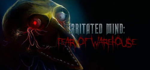 Irritated Mind Fear of Warehouse
