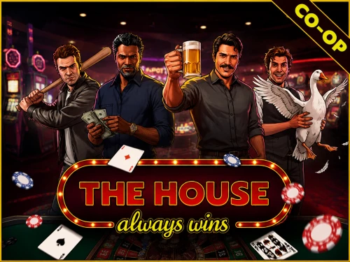 The House Always Wins