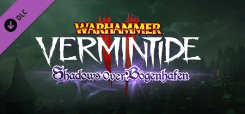 Warhammer Vermintide 2 Shadows Over Bögenhafen