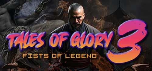 بازی Tales Of Glory 3 Fists of Legend