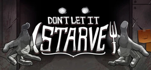 Dont Let It Starve