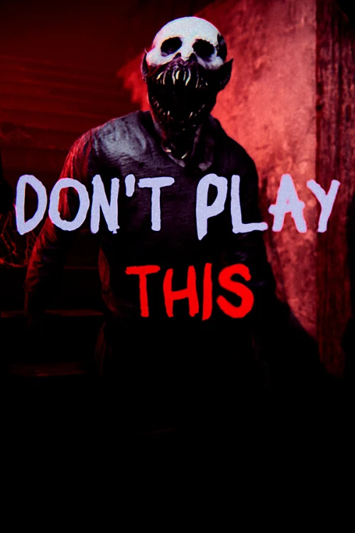 Dont Play This