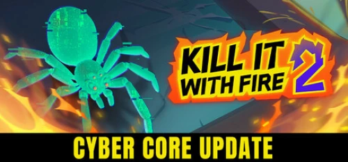 KILL IT WITH FIRE! 2