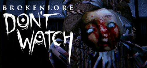 BrokenLore DONT WATCH